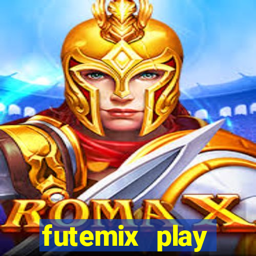 futemix play futebol ao vivo